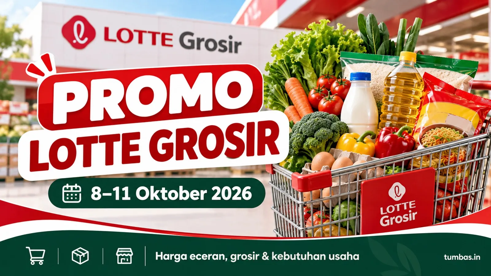 Promo LOTTE Grosir 8–11 Oktober 2026: Harga Belanja Akhir Pekan dan Stok Usaha